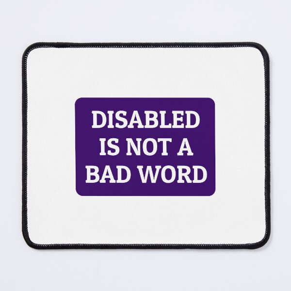 Item preview, Disabled Is Not A Bad Word designed and sold by Inspirationmotivation.