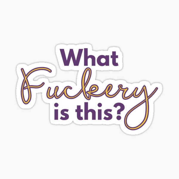 Item preview, What Fuckery Is This? designed and sold by OwlReally.