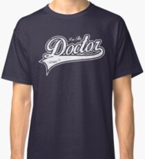 I'm The Doctor Classic T-Shirt