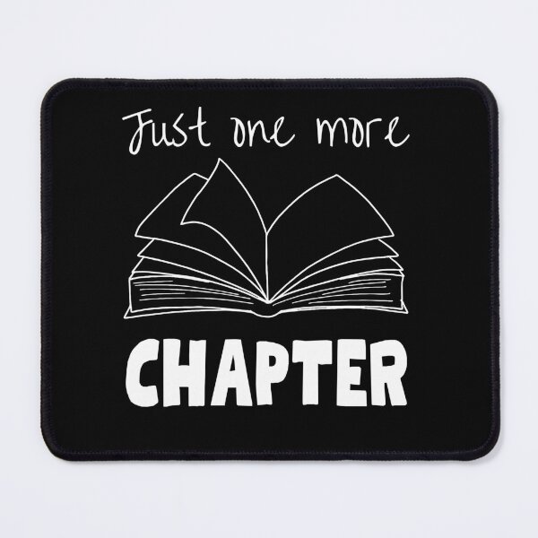 Item preview, Just one more Chapter designed and sold by InnovativeGFX.