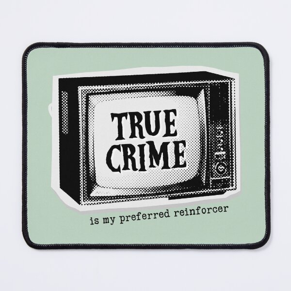 Item preview, True Crime is My Preferred Reinforcer (black) designed and sold by abawizard.