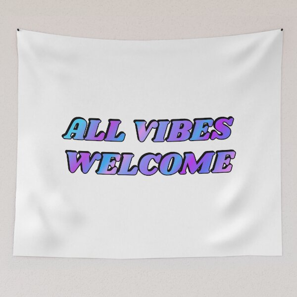Item preview, All vibes welcome -  All Feelings Are Valid - No Toxic Positivity designed and sold by Inspirationmotivation.