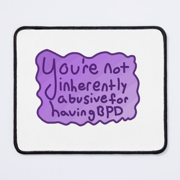 Item preview, you're not inherently abusive for having bpd designed and sold by PositiveVibes02.