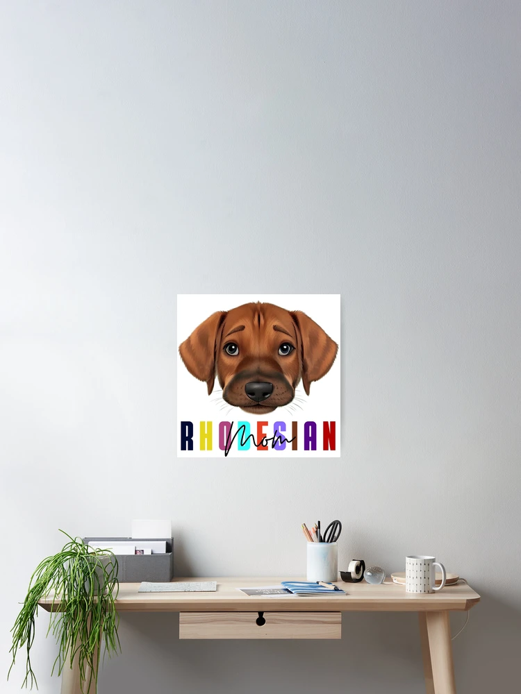 Thumbnail 2 of 3, Poster, Rhodesian Ridgeback Puppy - Rhodesian Mom designed and sold by ChickNickStudio.
