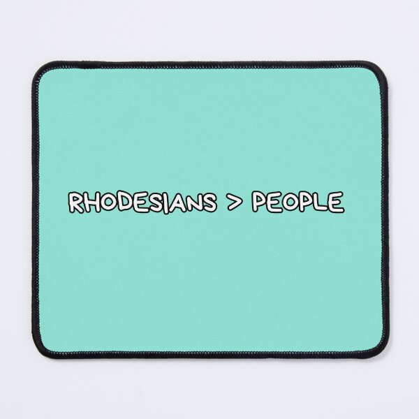 Item preview, Rhodesian Ridgebacks are better than people designed and sold by ChickNickStudio.