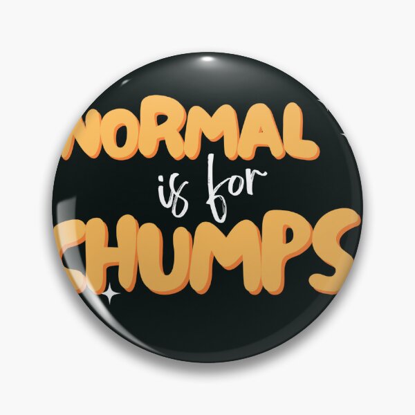 Item preview, Normal is for chumps designed and sold by Gavarama.