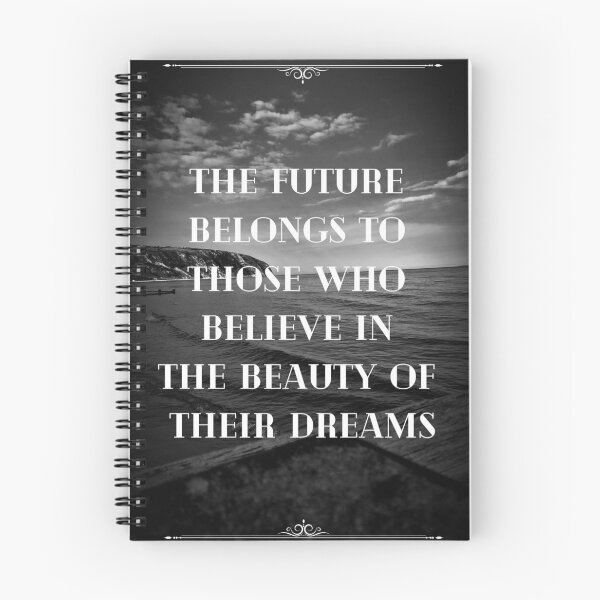 Item preview, The future belongs to those who believe in the beauty of their dreams designed and sold by CPGStudios.