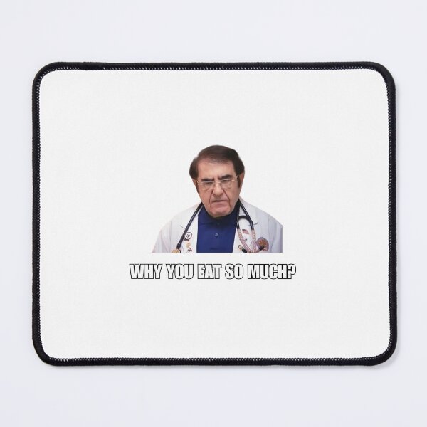 Item preview, My 600 lb Life Dr. Now Funny Quote  designed and sold by zozomaxine.