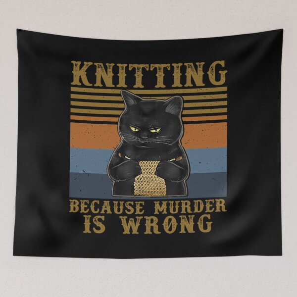 Item preview, Knitting Because Murder Is Wrong Black Cat  	 designed and sold by zmlonkzievw78.