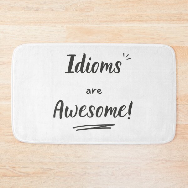 Item preview, Idioms are awesome (dark grey) designed and sold by Idioms4u.