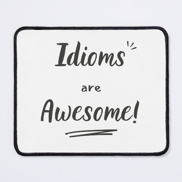 Item preview, Idioms are awesome (dark grey) designed and sold by Idioms4u.