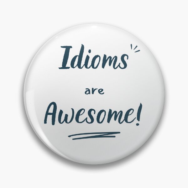 Item preview, Idioms are awesome (dark blue) designed and sold by Idioms4u.