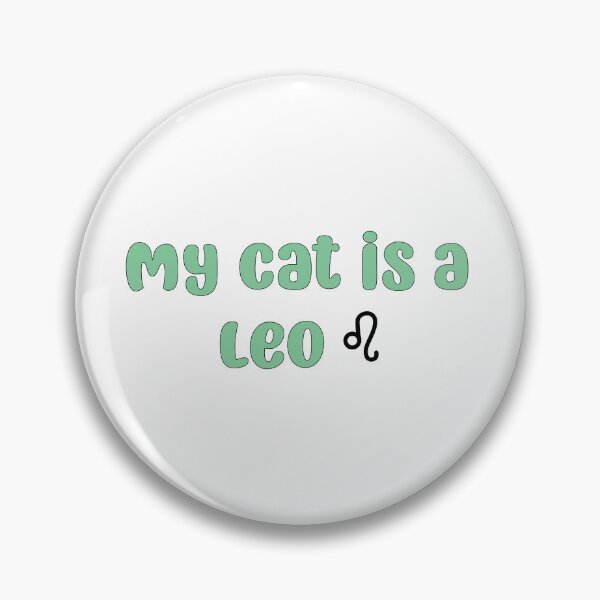 Item preview, My cat is a Leo designed and sold by leilathetripawd.
