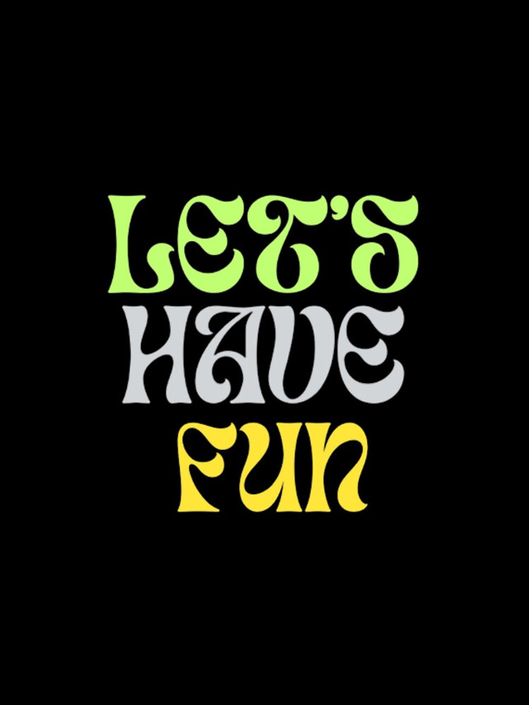 Thumbnail 5 of 5, iPhone Case, Lets Have Fun Inscription designed and sold by WorldMedia.