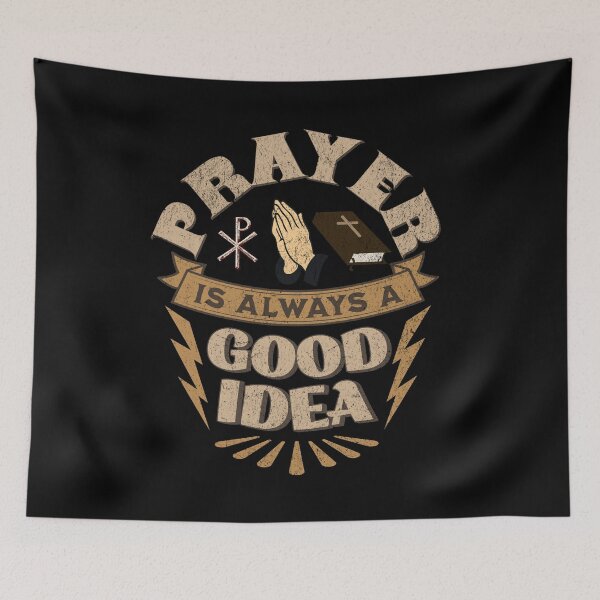 Item preview, Prayer is Always a Good Idea Christian Religious Design designed and sold by Brasilia.