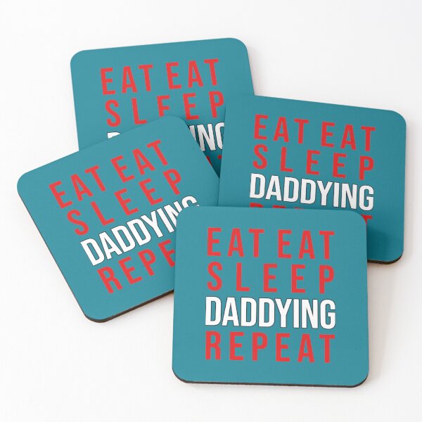 Item preview, Eat eat sleep daddying repeat   designed and sold by neykaho.