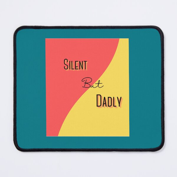 Item preview, Silent But Dadly Graphic designed and sold by neykaho.
