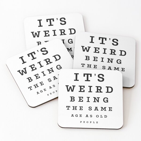 Item preview, It's Weird Being The Same Age As Old People Funny Sarcastic designed and sold by jmbeezee.