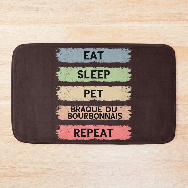 Item preview, eat sleep pet braque du bourbonnais repeat designed and sold by AmeeAinsworth.