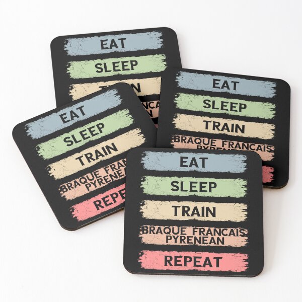 Item preview, eat sleep train braque francais pyrenean repeat designed and sold by AmeeAinsworth.