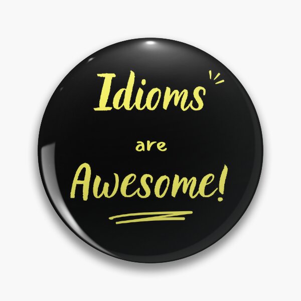 Item preview, Idioms are awesome (yellow) designed and sold by Idioms4u.