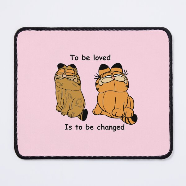 Item preview, to be loved is to be changed designed and sold by ModHarvest.