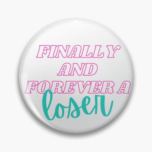 Item preview, Finally and Forever a Loser designed and sold by FAPro.