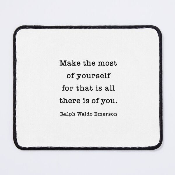 Item preview, Make the most of yourself, Ralph Waldo Emerson Quote designed and sold by corbrand.