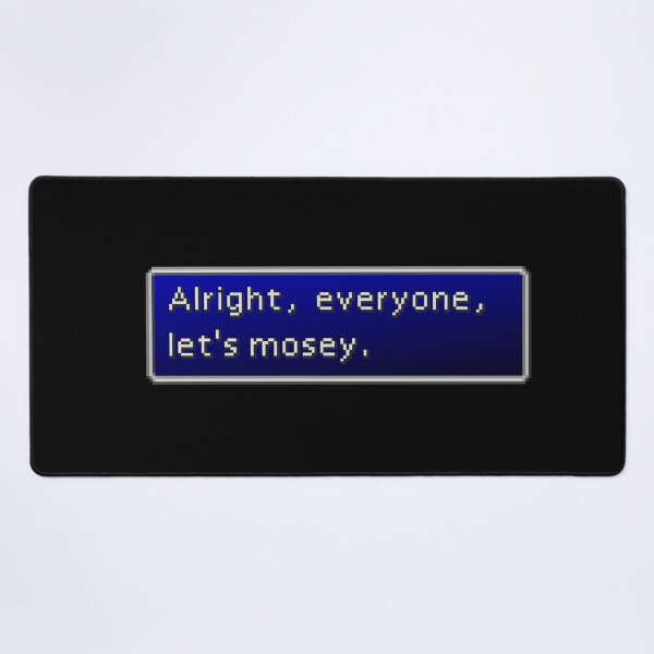 Item preview, Alright everyone let's mosey quote designed and sold by MogsterMemes.