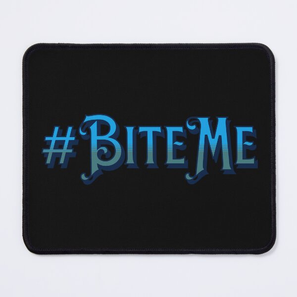 Item preview, #BiteMe design for people who like humor designed and sold by Jeff Fishinghawk.