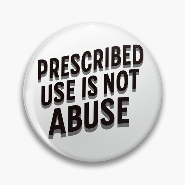 Item preview, Prescribed Use Is Not Abuse designed and sold by npizzino.