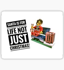 Santa is for life, not just Christmas! Sticker
