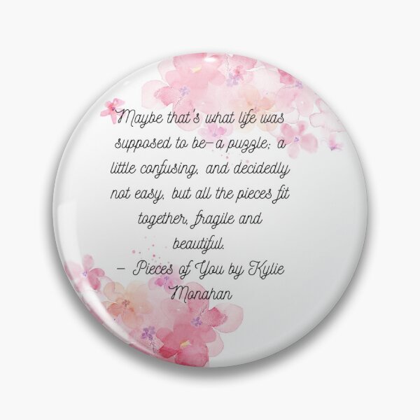 Item preview, Pieces of You quote 1 designed and sold by MonahanArts.
