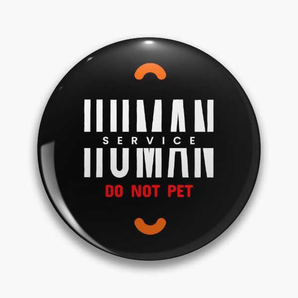 Item preview, Service Human Do Not Pet designed and sold by FridPix.