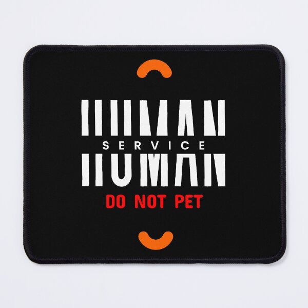 Item preview, Service Human Do Not Pet designed and sold by FridPix.