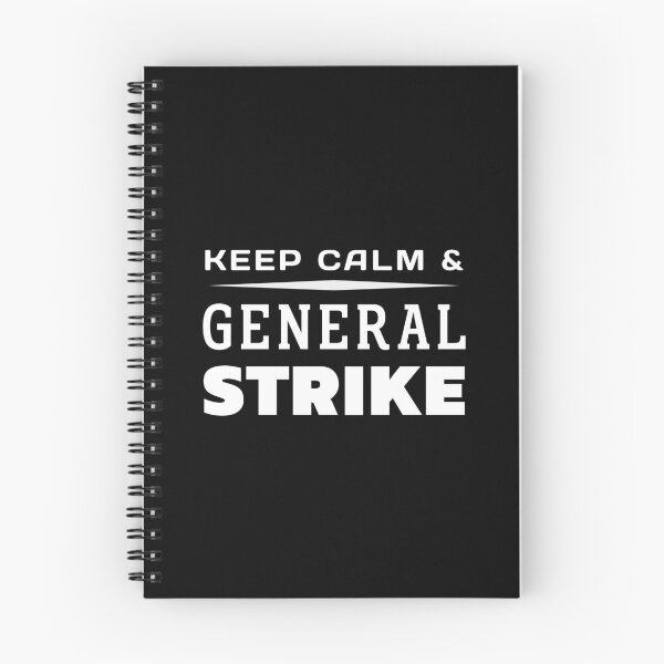 Item preview, Keep Calm And General Strike designed and sold by ViewerEqualsPhoton.