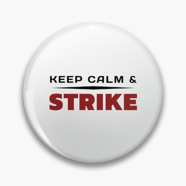 Item preview, Keep Calm And  Strike designed and sold by ViewerEqualsPhoton.
