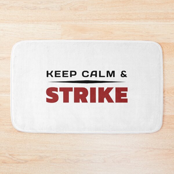 Item preview, Keep Calm And  Strike designed and sold by ViewerEqualsPhoton.