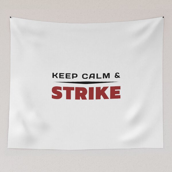 Item preview, Keep Calm And  Strike designed and sold by ViewerEqualsPhoton.