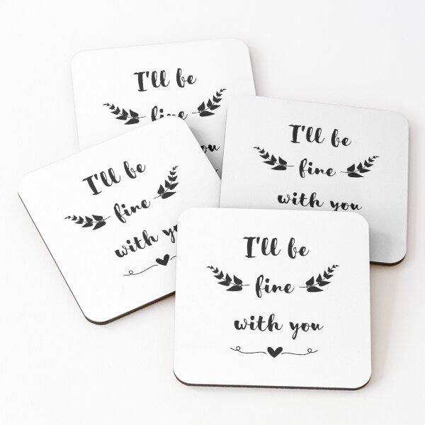 Item preview, I_ll be fine with you funnyfor cute lovers . Classic  designed and sold by ObliterationOf.