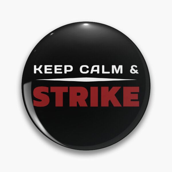 Item preview, Keep Calm And  Strike designed and sold by ViewerEqualsPhoton.