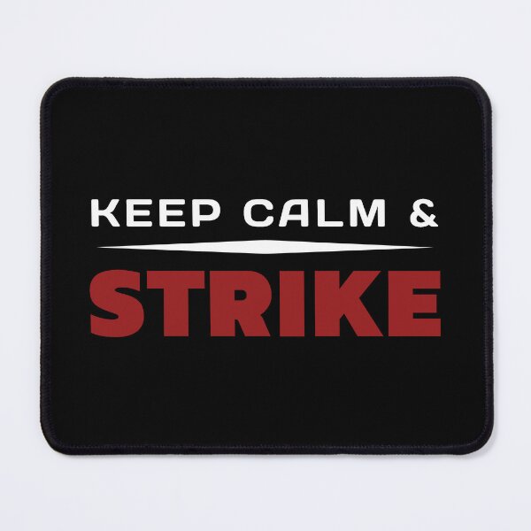 Item preview, Keep Calm And  Strike designed and sold by ViewerEqualsPhoton.