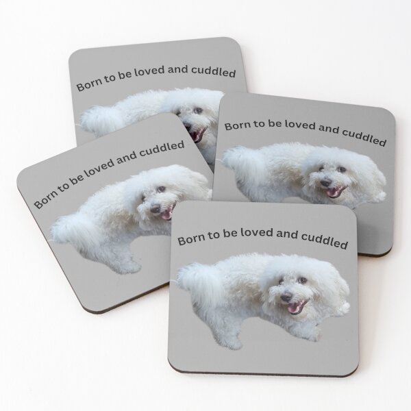 Item preview, Born to be loved and cuddled.  Bichon Frise  designed and sold by Debsgiftware Ward.