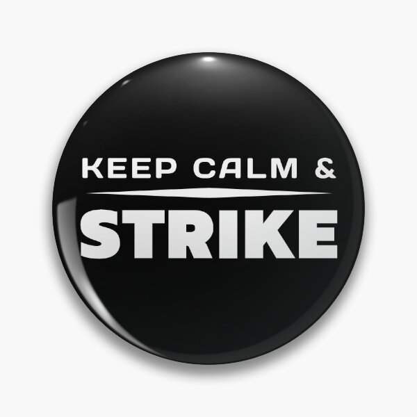 Item preview, Keep Calm And  Strike designed and sold by ViewerEqualsPhoton.