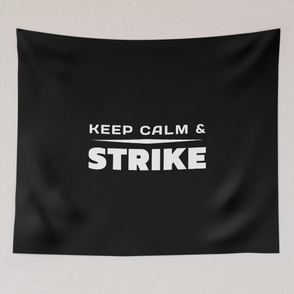 Item preview, Keep Calm And  Strike designed and sold by ViewerEqualsPhoton.