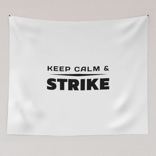 Item preview, Keep Calm And  Strike designed and sold by ViewerEqualsPhoton.