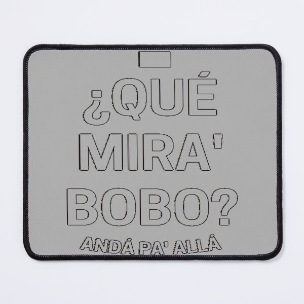 Item preview, Que mira bobo  designed and sold by MarlinCloutier.