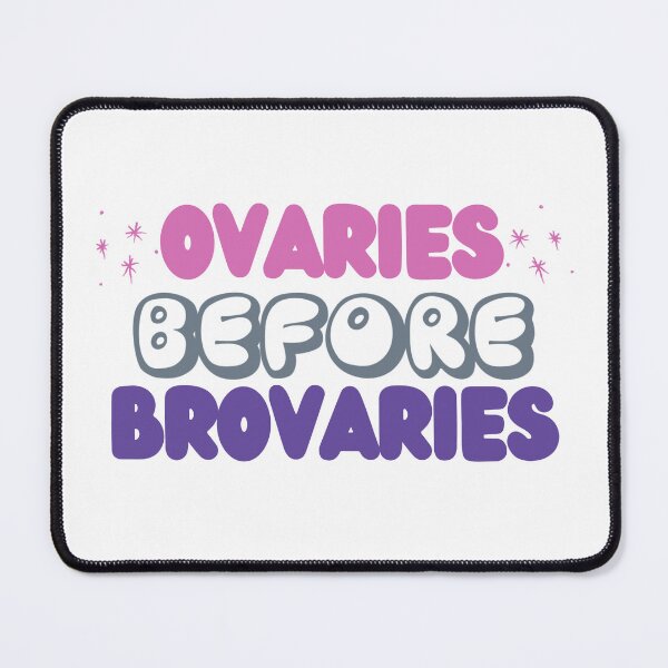 Item preview, Ovaries Before Brovaries designed and sold by OscarAndOphelia.