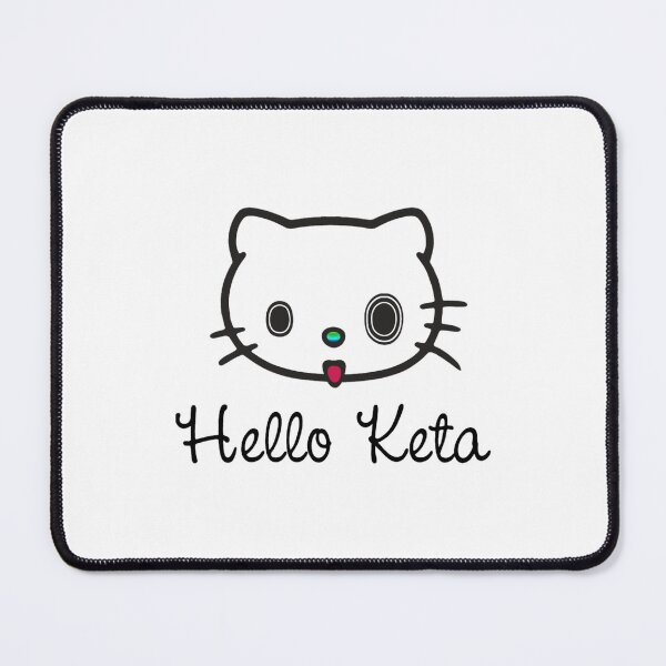 Item preview, Hello Keta designed and sold by HooPoeTeeser.