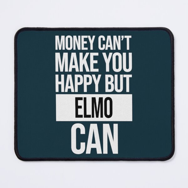 Item preview, Elmo Name -Money Can't Make You Happy But Elmo Can designed and sold by Ontomoto.